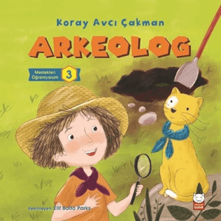 Arkeolog - Meslekleri Öğreniyorum - 3 M. J. Arlidge