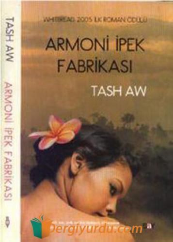 Armoni İpek Fabrikası Tash Aw