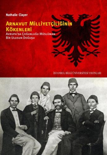 Arnavutluk Milliyetçilğinin Kökenleri Nathalie Clayer