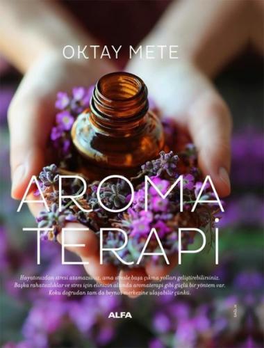 Aromaterapi (Ciltli) Oktay Mete