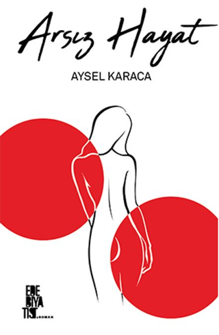 Arsız Hayat Aysel Karaca
