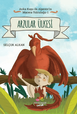 Arzular Ülkesi - Anka Kuşu ile Alperen'in Macera Yolculuğu 1 Shafique 