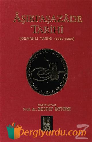 Aşıkpaşazade Tarihi - Osmanlı Tarihi 1285-1502 Kolektif