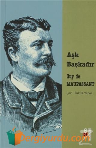 Aşk Başkadır Guy de Maupassant