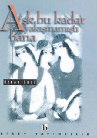 Aşk Bu Kadar Yakışmamıştı Bana Ahmet Turan Sinan