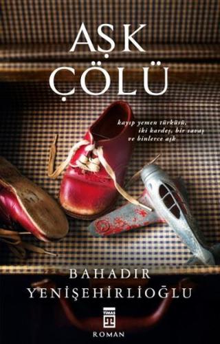 Aşk Çölü Bahadır Yenişehirlioğlu