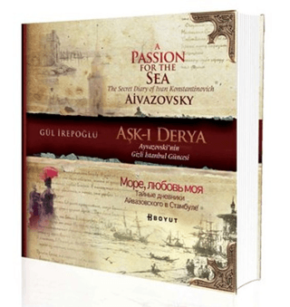 Aşk-ı Derya /Ayvazovski'nin Gizli İstanbul Güncesi