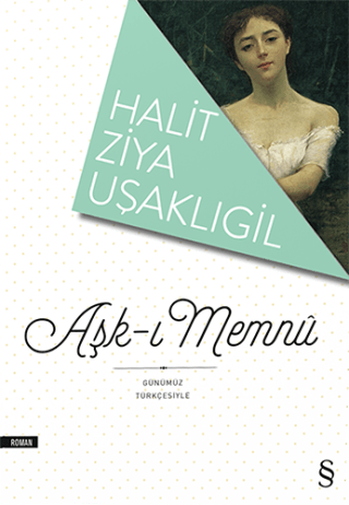 Aşk-ı Memnu (Günümüz Türkçesiyle)