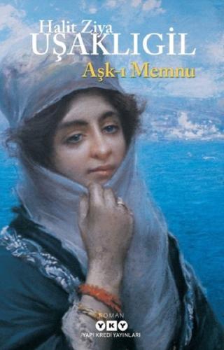 Aşk - ı Memnu Halid Ziya Uşaklıgil