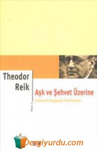 Aşk ve Şehvet Üzerine 2 Theodor Reik