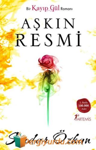 Bir Kayıp Gül Romanı - Aşkın Resmi Serdar Özkan