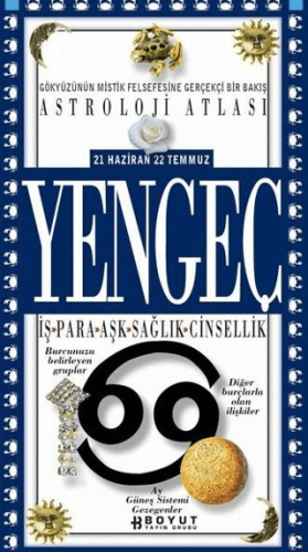 Astroloji Atlası Yengeç 21 Haziran / 22 Temmuz İş - Para - Aşk - Sağlık - Cinsellik