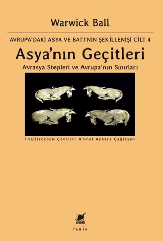 Asya'nın Geçitleri - Avrasya Stepleri ve Avrupa'nın Sınırları Warwick 