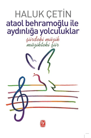 Ataol Behramoğlu ile Aydınlığa Yolculuklar Haluk Çetin