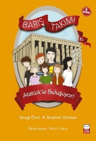 Atatürk'le Buluşuyor! - Barış Takımı