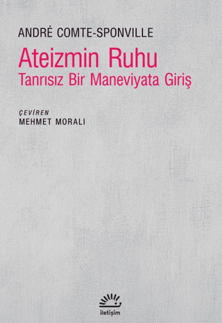 Ateizmin Ruhu - Tanrısız Bir Maneviyata Giriş Andrew May
