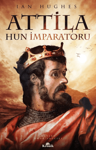 Attila - Hun İmparatoru