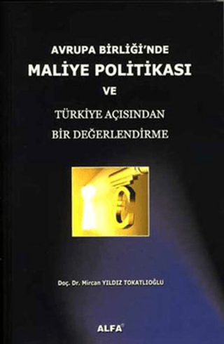 Avrupa Birliği'nde Maliye Politikası ve Türkiye Açısından Bir Değerlen