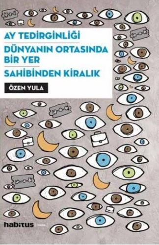 Ay Tedirginliği - Dünyanın Ortasında Bir Yer Sahibinden Kiralık - 3 Oy
