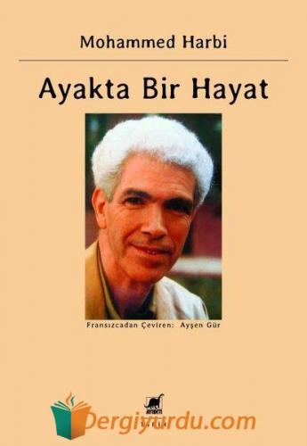 Ayakta Bir Hayat: Siyasal Anılar 1945 - 1962