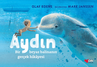 Aydın: Bir Beyaz Balinanın Gerçek Hikayesi (Ciltli) Olaf Koens