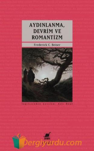 Aydınlanma Devrim ve Romantizm Frederick C. Beiser