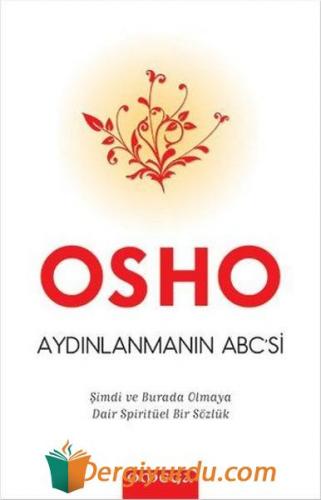 Aydınlanmanın ABC'si Osho (Bhagman Shree Rajneesh)