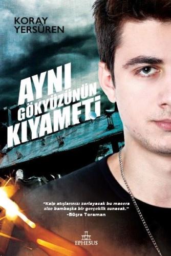 Aynı Gökyüzünün Kıyameti (Ciltli) Koray Yersüren