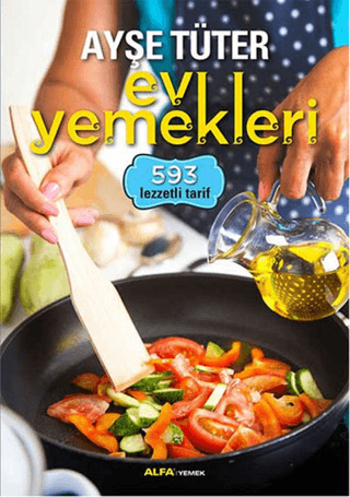 Ayşe Tüter Ev Yemekleri - 593 Lezzetli Tarif (Ciltli)