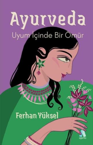 Ayurveda - Uyum İçinde Bir Ömür