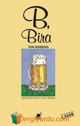 B Bira Tom Robbins