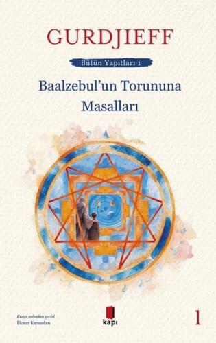 Baalzebulun Torununa Masalları - Bütün Yapıtları 1 George Gurdjieff