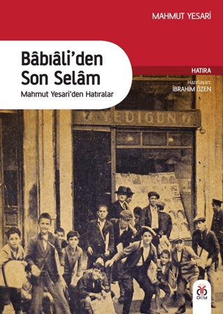Babıali'den Son Selam İbrahim Özen