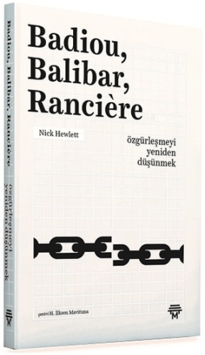 Badiou, Balibar, Ranciere Nick Hewlett
