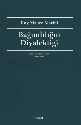 Bağımlılığın Diyalektiği Ruy Mauro Marini