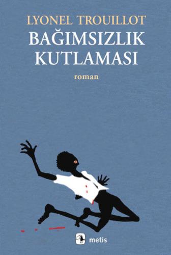 Bağımsızlık Kutlaması Lyonel Trouillot