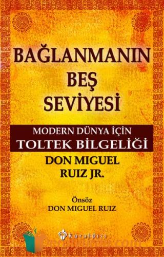 Bağlanmanın Beş Seviyesi Don Miguel Ruiz