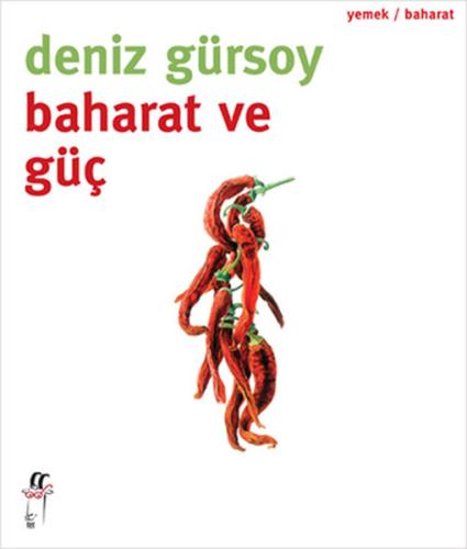 Baharat ve Güç Deniz Gürsoy