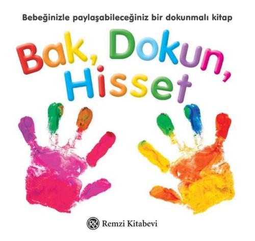 Bak Dokun Hisset (Ciltli) Kolektif