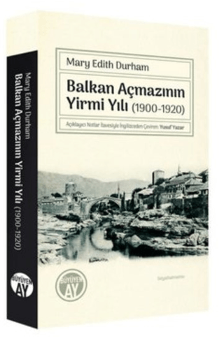 Balkan Açmazının Yirmi Yılı (1900-1920)
