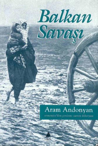 Balkan Savaşı Aram Andonyan