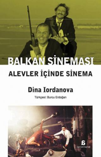 Balkan Sineması Alevler İçinde Sinema Dina Lordanova