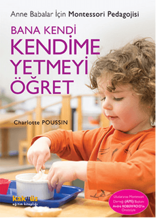 Bana Kendi Kendime Yetmeyi Öğret Charlotte Poussin