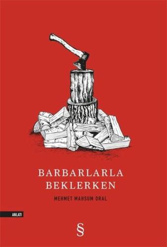 Barbarlarla Beklerken Mehmet Mahsum Oral