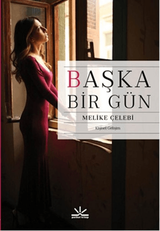 Başka Bir Gün Melike Çelebi