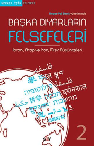 Başka Diyarların Felsefeleri 2 Roger-Pol Droit Başka Diyarların Felsefeleri 2 Roger-Pol Droit