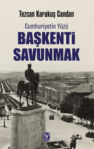 Başkenti Savunmak Tezcan Karakuş Candan