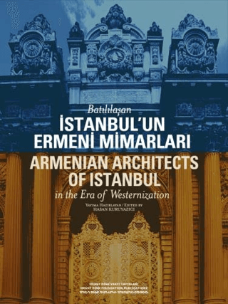 Batılılaşan İstanbul'un Ermeni Mimarları