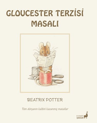 Beatrix Potter Gloucester Terzisi Masalı Beatrix Potter Beatrix Potter Gloucester Terzisi Masalı Beatrix Potter