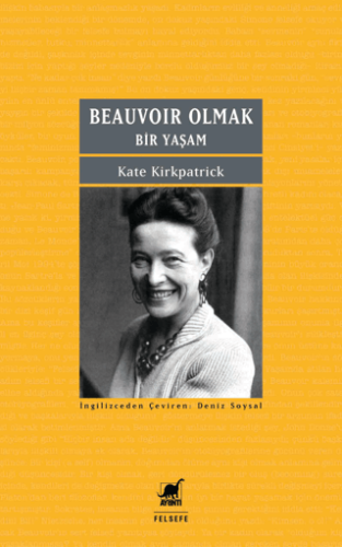 Beauvoir Olmak: Bir Yaşam Kate Kirkpatrick